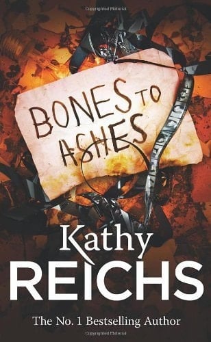 Bones to Ashes: (Temperance Brennan 10) by Reichs, Kathy (2011) Paperback