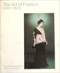 The Art of Fashion, 1600-1939