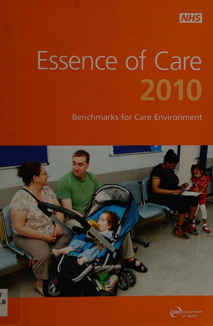 Essence of Care 2010 Benchmarks for the Fundamental Aspects of Care : Benchmarks for Care Environment