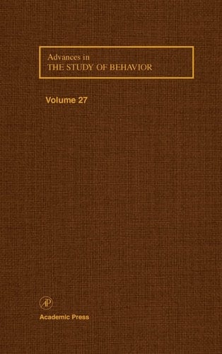 Advances in the Study of Behavior: Stress and Behavior (Volume 27) (Advances in the Study of Behavior, Volume 27)