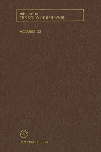 Advances in the Study of Behavior (Volume 32)