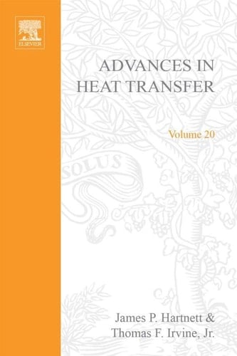 ADVANCES IN HEAT TRANSFER VOLUME 20, Volume 20