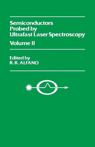 Semiconductors Probed by Ultrafast Laser Spectroscopy (2 Volumes)