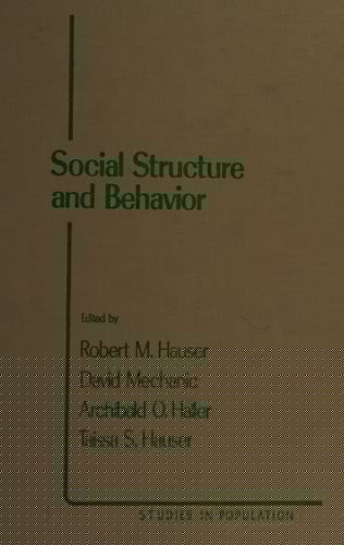 Social Structure and Behavior: Essays in Honor of William Hamilton Sewell (Studies in Population)