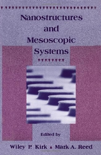 Nanostructures and Mesoscopic Systems: Proceedings of the International Symposium: Santa Fe, New Mexico, May 20-24, 1991
