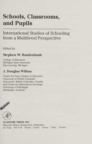 Schools, Classrooms, and Pupils: International Studies of Schooling from a Multilevel Perspective