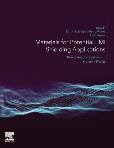 Materials for Potential EMI Shielding Applications Processing, Properties and Current Trends