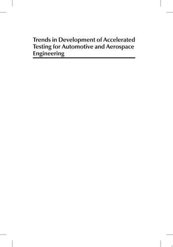 Trends in Development of Accelerated Testing for Automotive and Aerospace Engineering
