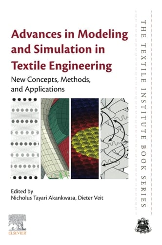 Advances in Modeling and Simulation in Textile Engineering New Concepts, Methods, and Applications