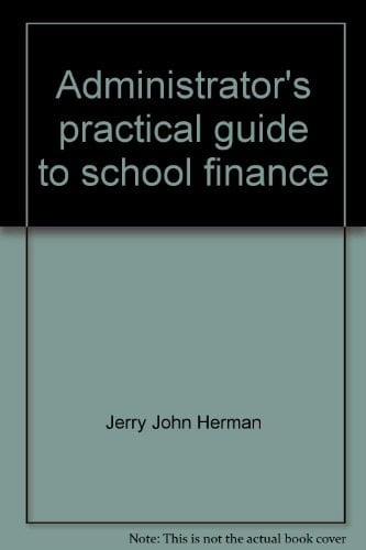 Administrator's practical guide to school finance