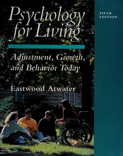 Psychology for Living: Adjustment, Growth, and Behavior Today