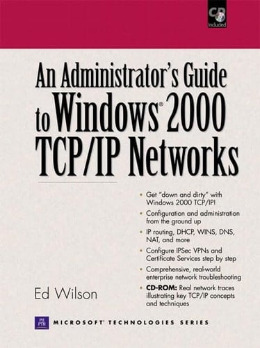 An Administrator's Guide to Windows 2000 TCP/IP Networks