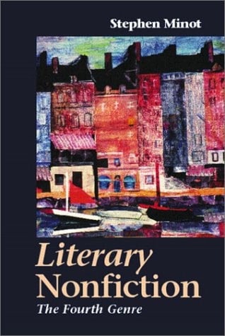 Literary Nonfiction The Fourth Genre