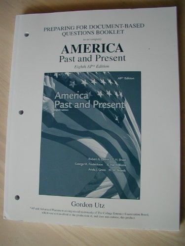 Preparing for Document-based Questions Booklet to Accompany America Past and Present, Eighth AP Edition