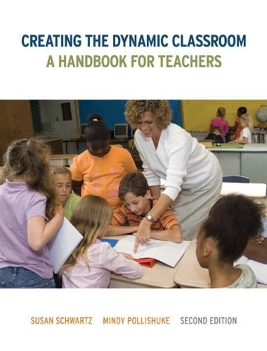 Creating the Dynamic Classroom A Handbook for Teachers