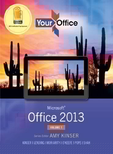 Your Office: Microsoft Office 2013, Volume 1 (2-downloads) (Your Office for Office 2013)