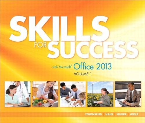 Skills for Success with Office 2013, Volume 1 (2-downloads) (Skills for Success, Office 2013)