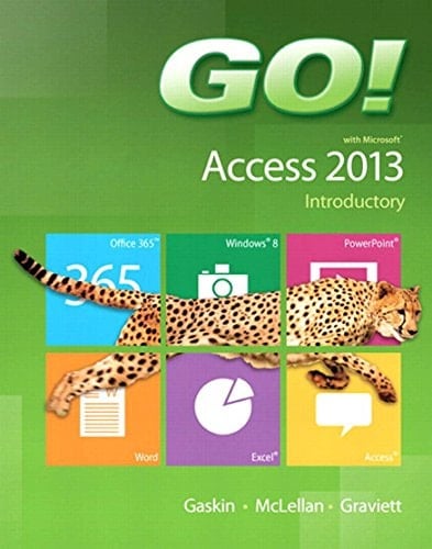GO! with Microsoft Access 2013 Introductory (2-downloads)