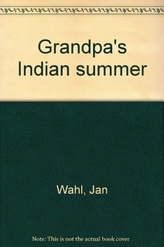 Grandpa's Indian Summer