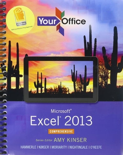 Your Office: Microsoft Excel 2013, Comprehensive & Myitlab with Pearson Etext -- Access Card -- For Your Office with Microsoft Offi