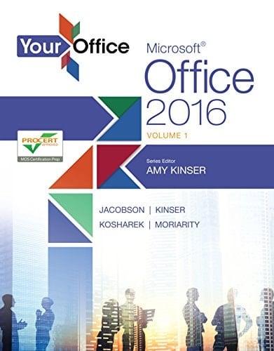 Your Office: Microsoft Office 2016 Volume 1 (2-downloads) (Your Office for Office 2016 Series)