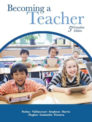 Becoming a Teacher, Fifth Canadian Edition, (Subscription)