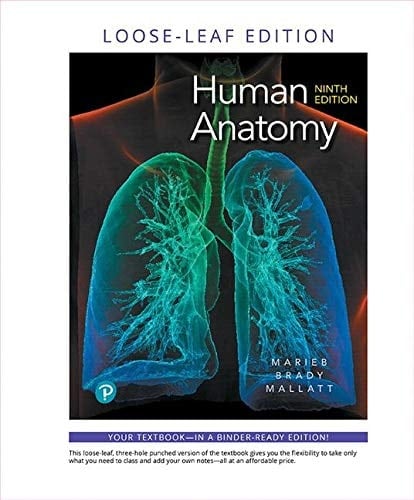 Human Anatomy, Loose-Leaf Edition
