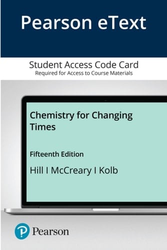 Pearson Etext Chemistry for Changing Times Access Card