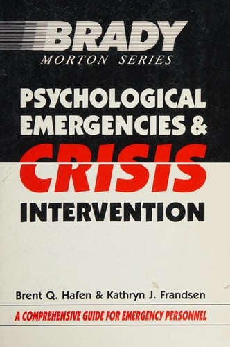 Psychological Emergencies And Crisis Intervention
