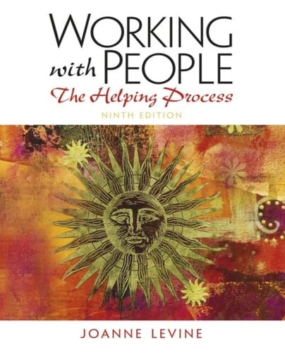 Working with People: The Helping Process (Pearson+)