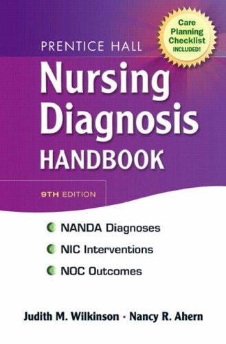 Prentice Hall nursing diagnosis handbook with NIC interventions and NOC outcomes.
