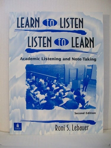 Learn to Listen, Listen to Learn Academic Listening and Note-taking