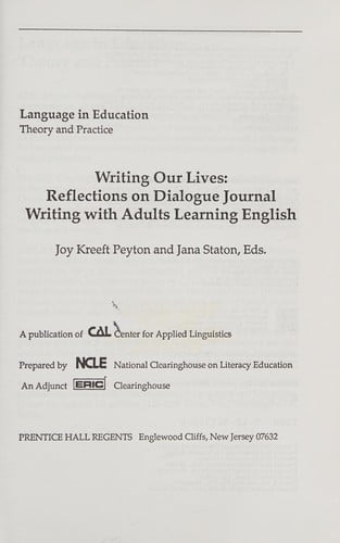 Writing Our Lives: Reflections on Dialogue Journal Writing With Adults Learning English (Language in Education, No 77)