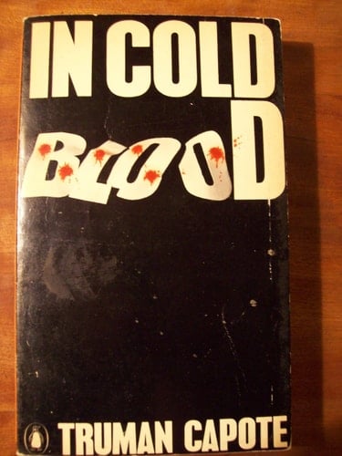 In Cold Blood: A True Account of Multiple Murder and Its Consequences