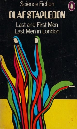 Last and First Men and Last Men in London