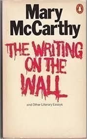The Writing On The Wall and Other Literary Essays