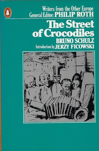 The Street of Crocodiles: Writers from the Other Europe