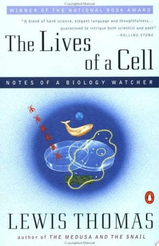 The Lives of a Cell: Notes of a Biology Watcher