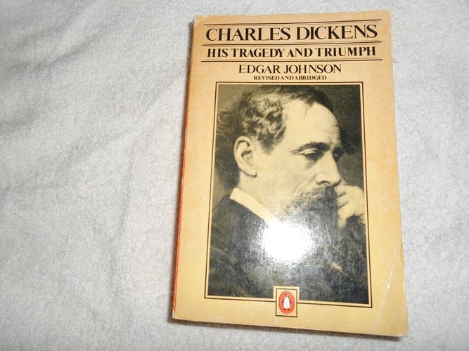 Charles Dickens: His Tragedy and Triumph
