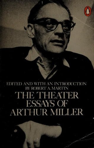 The Theater Essays of Arthur Miller
