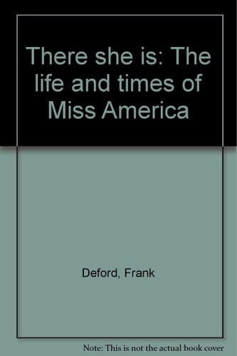 There She Is: The Life and Times of Miss America