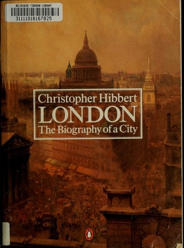 London: The Biography of a City