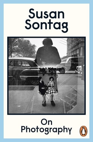 Susan Sontag On Photography /anglais