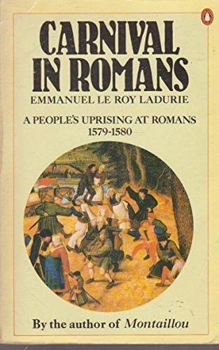 Carnival in Romans: People's Uprising at Romans, 1579-80