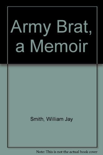 Army Brat: A Memoir