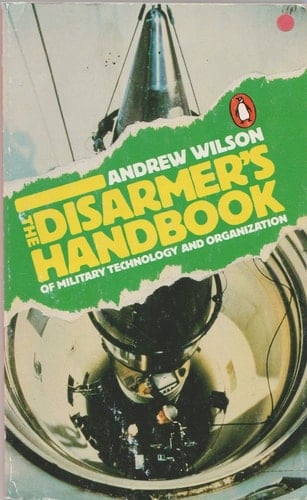 The Disarmer's Handbook of Military Technology and Organization