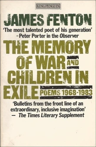 The memory of war ; and, Children in exile: Poems, 1968-1983 (King Penguin)