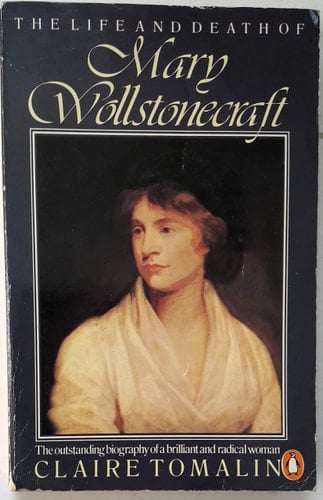 The Life and Death of Mary Wollstonecraft