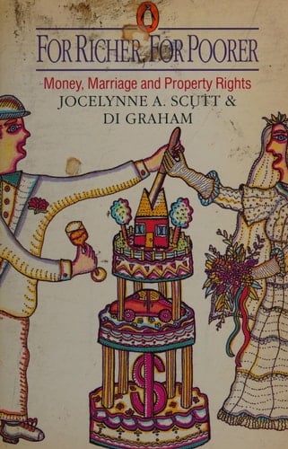 For richer, for poorer: Money, marriage, and property rights