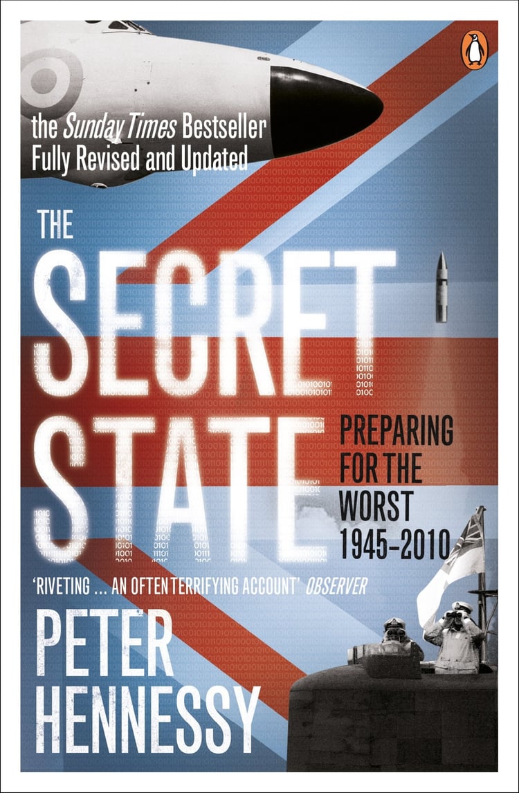The Secret State Preparing for the Worst, 1945-2010